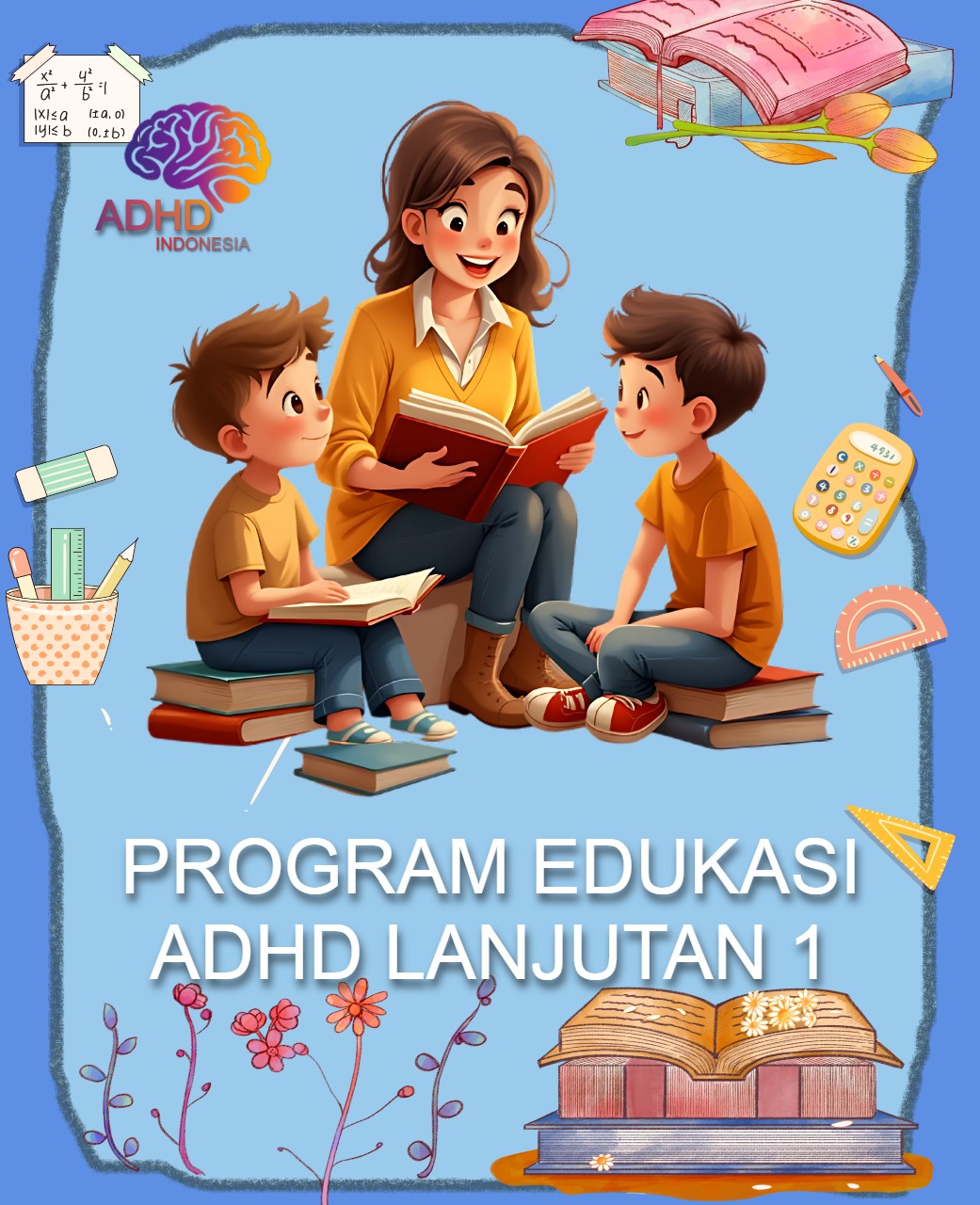 Program ADHD Indonesia Kota Lhokseumawe Edukasi Lanjutan Tahap 1 untuk Orang Tua