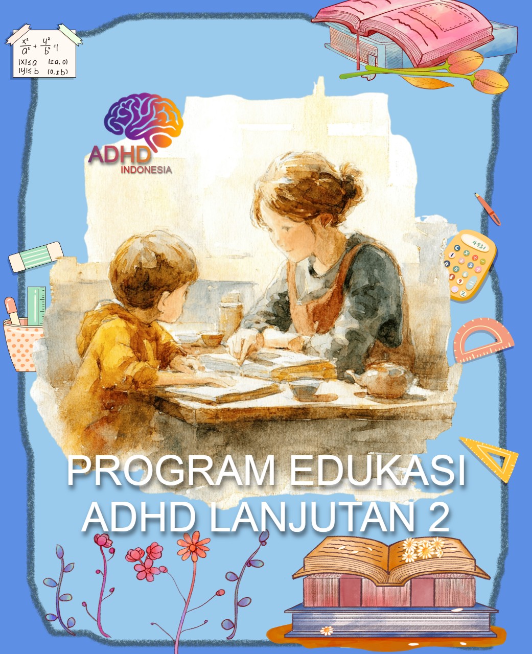 Program ADHD Indonesia Kota Lhokseumawe Edukasi Lanjutan Tahap 2 untuk Orang Tua